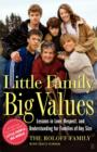 Little Family, Big Values : Lessons in Love, Respect, and Understanding for Families of Any Size - Book