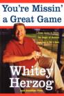 You're Missin' a Great Game : From Casey to Ozzie, the Magic of Baseball and How to Get It Back - Book