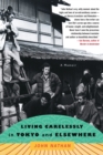Living Carelessly in Tokyo and Elsewhere : A Memoir - Book