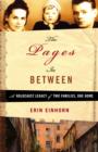 The Pages In Between : A Holocaust Legacy of Two Families, One Home - eBook