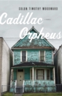 Cadillac Orpheus : A Novel - eBook
