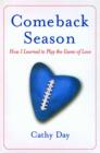 Comeback Season : How I Learned to Play the Game of Love - eBook