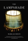 The Lampshade : A Holocaust Detective Story from Buchenwald to New Orleans - eBook
