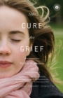 The Cure for Grief : A Novel - Book