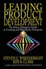 Leading Product Development : The Senior Manager's Guide to Creating and Shaping the Enterprise - Book
