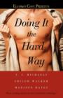 Doing It the Hard Way - Book