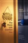 The Place Will Comfort You : Stories - Book