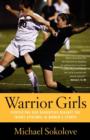 Warrior Girls : Protecting Our Daughters Against the Injury Epidemic in Women's Sports - eBook