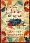 The Quilter's Kitchen : An Elm Creek Quilts Novel with Recipes - Book