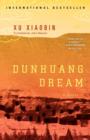 Dunhuang Dream : A Novel - Book