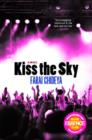 Kiss the Sky : A Novel - eBook
