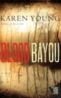 Blood Bayou : A Novel - Book