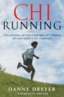 ChiRunning : Una Manera Revolucionaria De Correr Sin Esfuerzo Y Sin Lesiones - Book