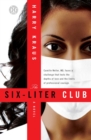 The Six-Liter Club : A Novel - eBook