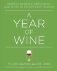 A Year of Wine : Perfect Pairings, Great Buys, and What to Sip for Each Season - eBook
