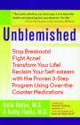 Unblemished : Stop Breakouts! Fight Acne! Transform Your Life! Reclaim Your Self-Esteem with the Proven 3-Step Program Using Over-the-Counter Medications - eBook