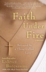 Faith Under Fire : Betrayed by a Thing Called Love - Book