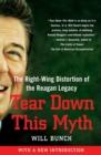 Tear Down This Myth : The Right-Wing Distortion of the Reagan Legacy - Book