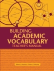 Building Academic Vocabulary : Teacher's Manual - Book