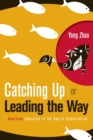 Catching Up or Leading the Way : American Education in the Age of Globalization - Book