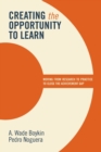 Creating the Opportunity to Learn : Moving from Research to Practice to Close the Achievement Gap - Book