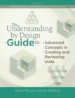 Understanding by Design Guide to Advanced Concepts in Creating and Reviewing Units - Book