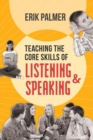 Teaching the Core Skills of Listening and Speaking - Book