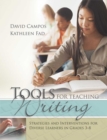 Tools for Teaching Writing : Strategies and Interventions for Diverse Learners in Grades 3-8 - Book