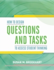 How to Design Questions and Tasks to Assess Student Thinking - Book