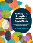 Building on the Strengths of Students with Special Needs : How to Move Beyond Disability Labels in the Classroom - Book