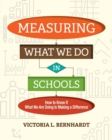 Measuring What We Do in Schools : How to Know If What We Are Doing Is Making a Difference - Book