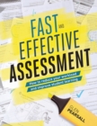 Fast and Effective Assessment : How to Reduce Your Workload and Improve Student Learning - Book