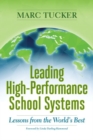 Leading High-Performance School Systems : Lessons from the World's Best - Book