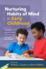 Nurturing Habits of Mind in Early Childhood : Success Stories from Classrooms Around the World - eBook