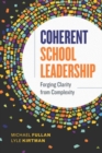 Coherent School Leadership : Forging Clarity from Complexity - Book
