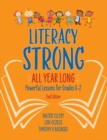 Literacy Strong All Year Long : Powerful Lessons for Grades K-2 - Book