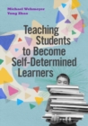 Teaching Students to Become Self-Determined Learners - Book