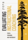 Evaluating Instructional Coaching : People, Programs, and Partnership - Book