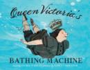 Queen Victoria's Bathing Machine - Book