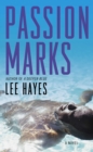 Passion Marks : A Novel - eBook