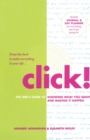 Click! : The Girl's Guide to Knowing What You Want and Making It Happen - Book