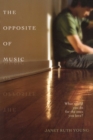 The Opposite of Music - Book