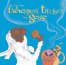 How the Fisherman Tricked the Genie - Book