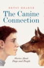 The Canine Connection : Stories about Dogs and People - Book