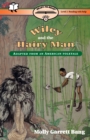 Wiley and the Hairy Man : Ready-to-Read Level 2 - Book