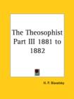 The Theosophist Part III 1881 to 1882 - Book