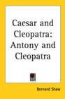 Caesar and Cleopatra : Antony and Cleopatra - Book