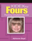 KIDEX for Fours : Practicing Competent Child Care - Book