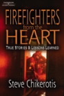 Firefighters from the Heart : True Stories and Lessons Learned - Book
