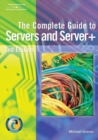 Complete Guide to Servers and Server+ - Book